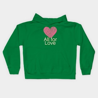 All For Love- Pink Heart Kids Hoodie